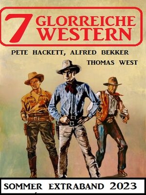 cover image of 7 Glorreiche Western Extra Sommerband 2023